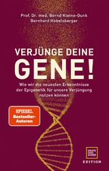 Verjünge deine Gene! - Prof. Dr. med. Bernd Kleine-Gunk, Bernhard Hobelsberger