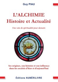 L'Alchimie - Histoire et Actualités - Guy Piau