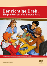 Der richtige Dreh: Simple Present und Simple Past - Anette Ruberg-Neuser