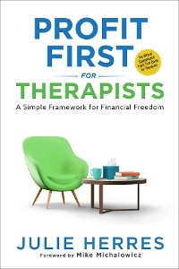 Profit First for Therapists -  Julie Herres