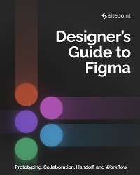 The Designer’s Guide to Figma - Daniel Schwarz