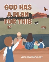 God Has a Plan for This - Amanda McKinney