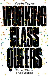 Working-Class Queers -  Yvette Taylor