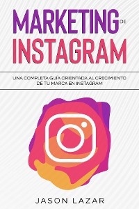 Marketing de Instagram - Jason Lazar