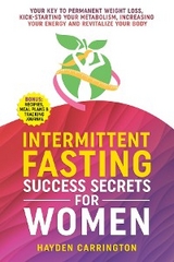 Intermittent Fasting Success Secrets for Women - Hayden Carrington