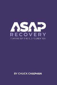 ASAP Recovery -  Chuck Chapman