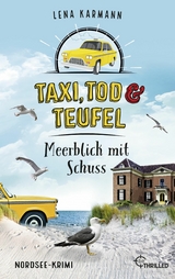 Taxi, Tod und Teufel - Meerblick mit Schuss -  Lena Karmann