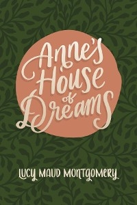 Anne's House of Dreams -  Lucy Maud Montgomery