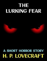 The Lurking Fear - H. P. Lovecraft