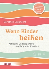 Wenn Kinder beißen - Dorothee Gutknecht