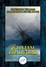 Governor William Bradford's Letter Book -  William Bradford