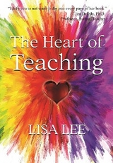 Heart of Teaching -  Lisa Lee