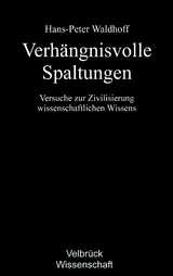 Verhängnisvolle Spaltungen - Hans-Peter Waldhoff