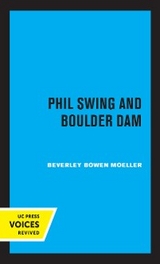 Phil Swing and Boulder Dam - Beverley Bowen Moeller