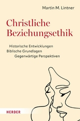 Christliche Beziehungsethik - Martin M. Lintner