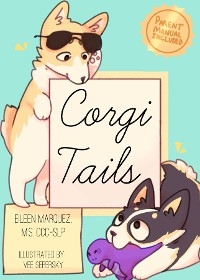 Corgi Tails - Eileen Marquez