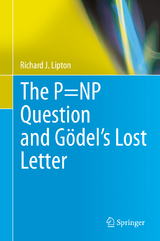 The P=NP Question and Gödel’s Lost Letter - Richard J. Lipton