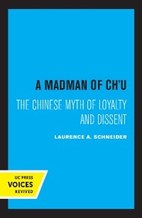 A Madman of Chu - Laurence A. Schneider