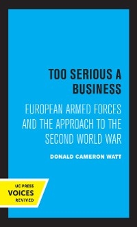 Too Serious a Business - Donald Cameron Watt