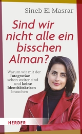 Sind wir nicht alle ein bisschen Alman? - Sineb El Masrar