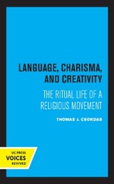 Language, Charisma, and Creativity - Thomas J. Csordas