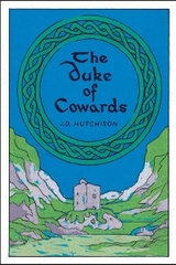 Duke of Cowards -  John David j Hutchison