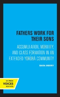 Fathers Work for Their Sons - Sara Berry