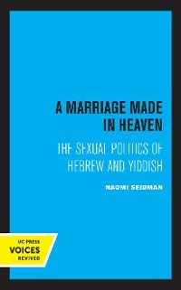 A Marriage Made in Heaven - Naomi Seidman