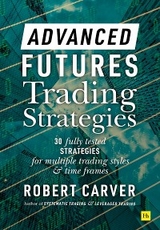 Advanced Futures Trading Strategies - Robert Carver