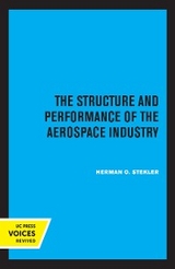 The Structure and Performance of the Aerospace Industry - Herman O. Stekler