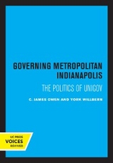 Governing Metropolitan Indianapolis - C. James Owen, York Willbern