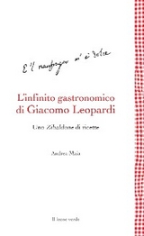 L’infinito gastronomico di Giacomo Leopardi - Andrea Maia