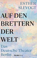 Auf den Brettern der Welt - Esther Slevogt