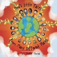 God's Little Faces from Many Different Places -  Mary Feather Thomas