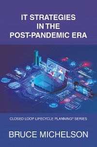 It Strategies in the Post-Pandemic Era - Bruce Michelson