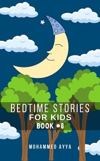 Bedtime Stories For Kids - Mohammed Ayya