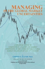 Managing in the Global Market Uncertainty -  Godwin Elendu