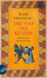 Der Tod des Ketzers - Peter Tremayne