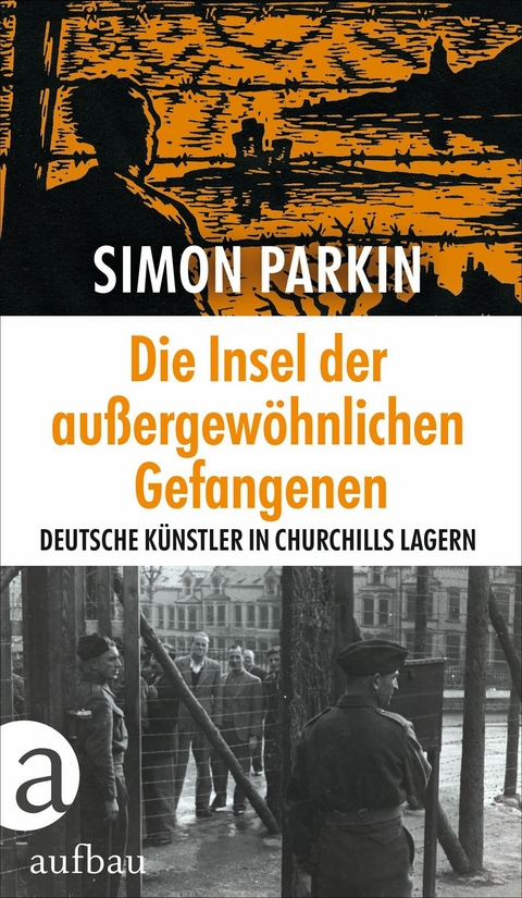 Die Insel der außergewöhnlichen Gefangenen -  Simon Parkin