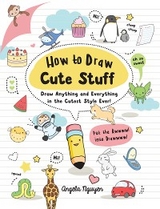 How to Draw Cute Stuff -  Angela Nguyen