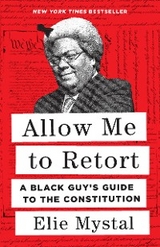 Allow Me to Retort -  Elie Mystal