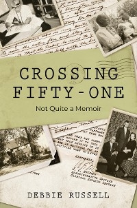 Crossing Fifty-One -  Debbie Russell