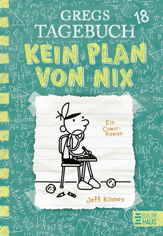 Gregs Tagebuch 18 - Kein Plan von nix - Jeff Kinney