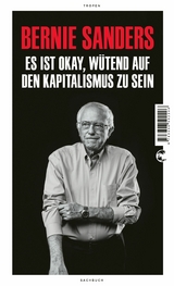 Es ist okay, wütend auf den Kapitalismus zu sein -  Bernie Sanders