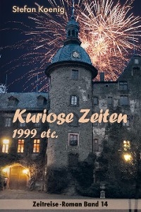 Kuriose Zeiten - 1999 etc. - Stefan Koenig