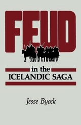 Feud in the Icelandic Saga - Jesse L. Byock