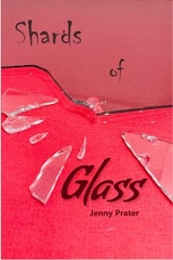 Shards of Glass -  Jenny Prater