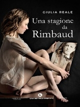 Una stagione da Rimbaud - Giulia Reale