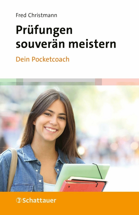 Prüfungen souverän meistern - Dein Pocketcoach -  Fred Christmann