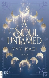 A Soul Untamed -  Yvy Kazi